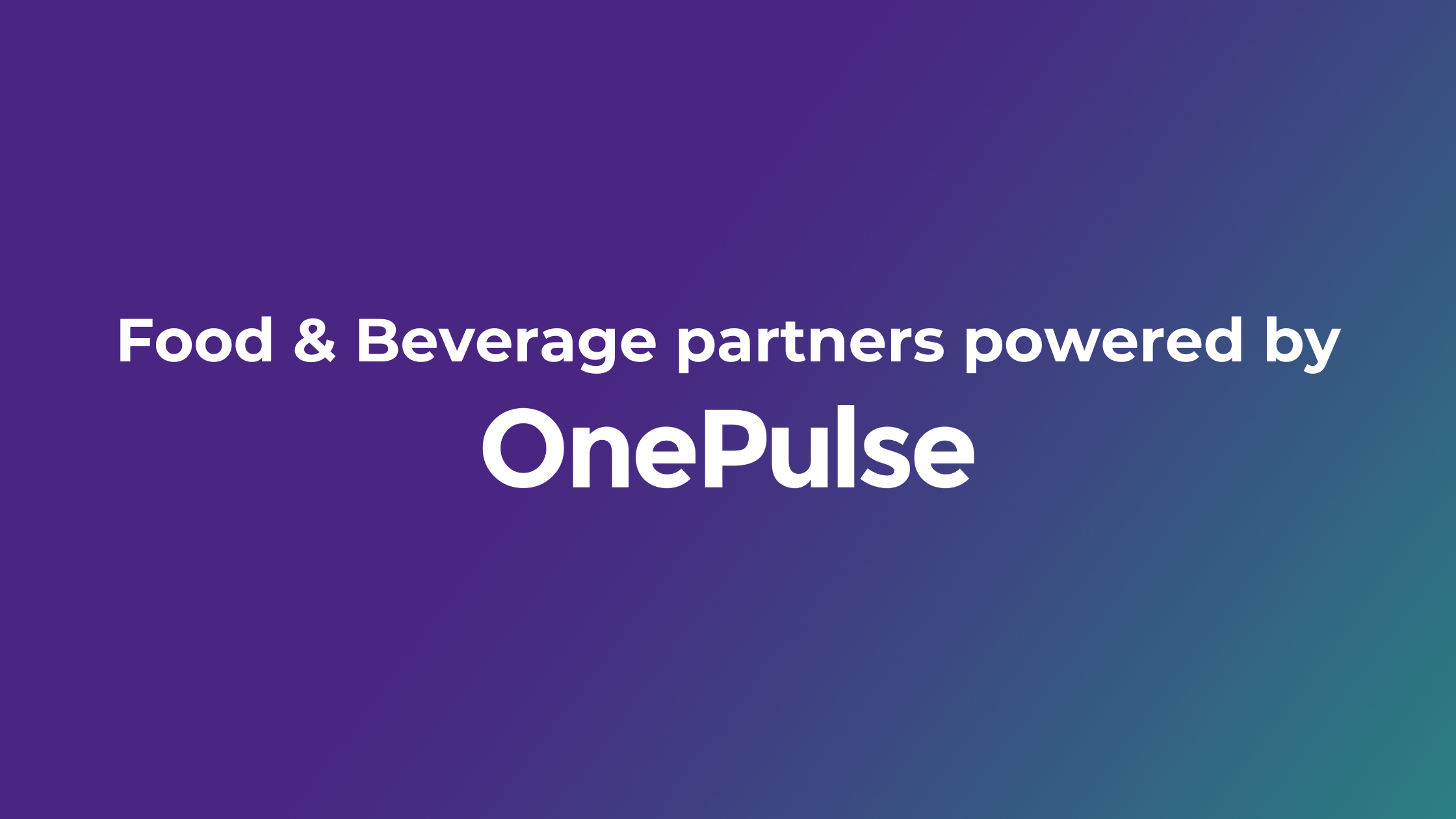 Cover for food and beverage clients powered by OnePulse